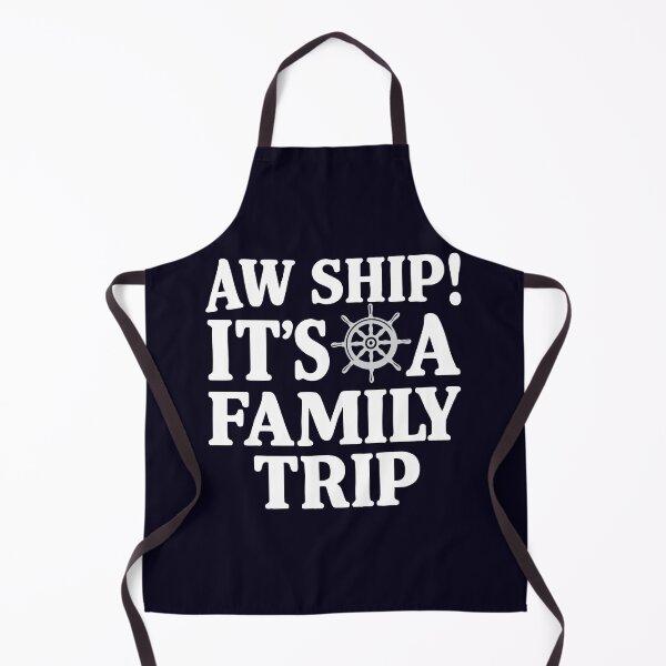 Item preview, Aw Ship! It's a Family Trip, Family Cruise, Family Vacation designed and sold by CloudyPress.