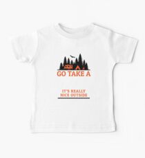 Go Take A Hike It's Really Nice Outside Baby Tee