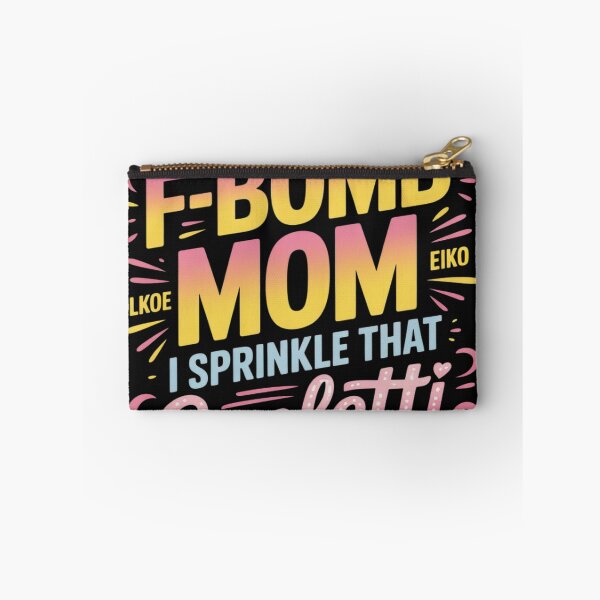 Item preview, Fbomb Mom I Sprinkle it Like Confetti Funny designed and sold by AvagondaMind.