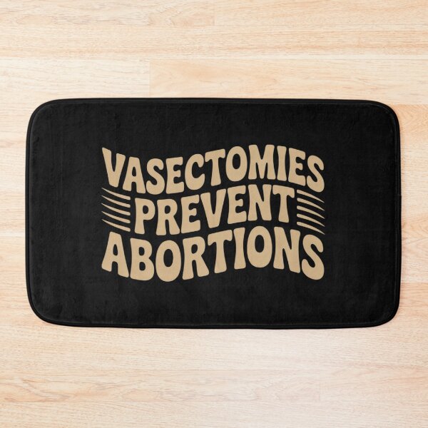 Item preview, Feminist Women's Rights Vasectomies Prevent Abortions designed and sold by AvagondaMind.