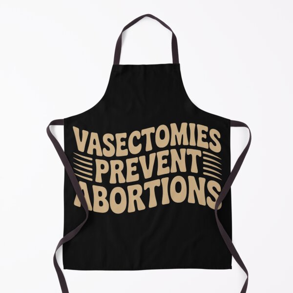 Item preview, Feminist Women's Rights Vasectomies Prevent Abortions designed and sold by AvagondaMind.