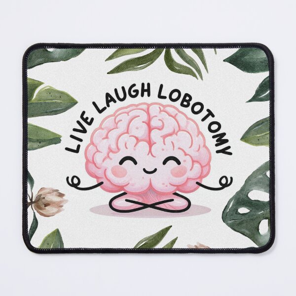 Item preview, Live Laugh Lobotomy Cute Brain Humor designed and sold by OopsieDaisiesSh.
