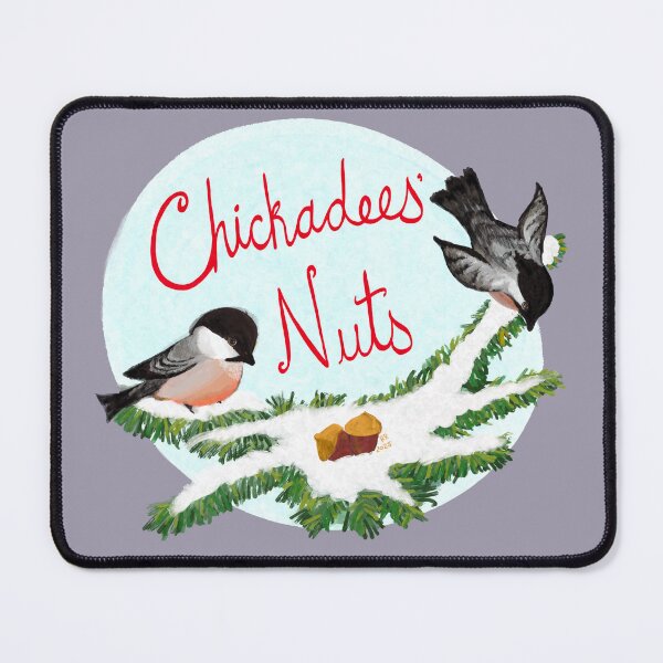 Item preview, Chickadees’ Nuts designed and sold by mybadtvhabit.
