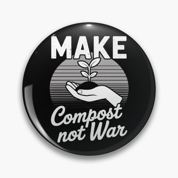 Item preview, Make Compost Not War Eco-Friendly Message designed and sold by Libbysharts.