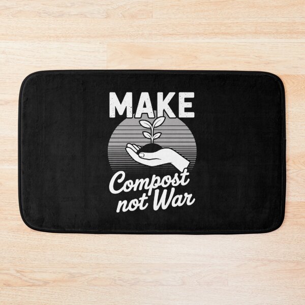 Item preview, Make Compost Not War Eco-Friendly Message designed and sold by Libbysharts.