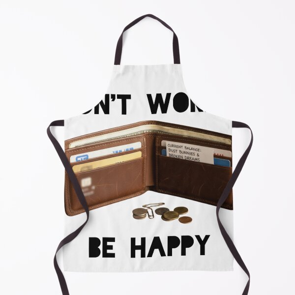 Item preview, Don’t Worry Be Happy – Empty Wallet Funny Design designed and sold by Ranrajshop.