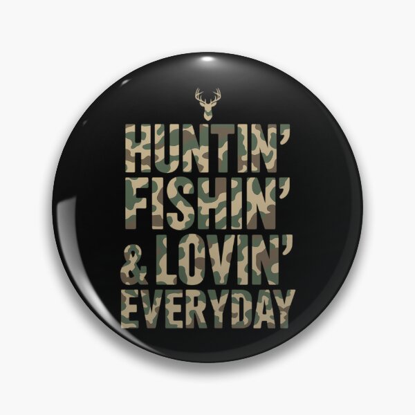 Item preview, Hunting Fishing Loving Every Day Camo designed and sold by CruelShadesSt.
