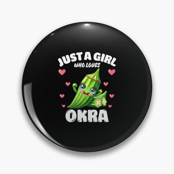 Item preview, Just A Girl Who Loves Okra Okra Lover designed and sold by TashiaJerrie.
