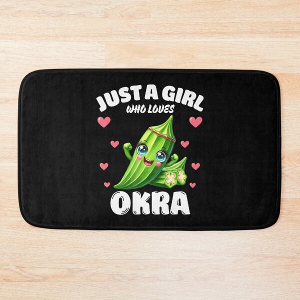 Item preview, Just A Girl Who Loves Okra Okra Lover designed and sold by TashiaJerrie.
