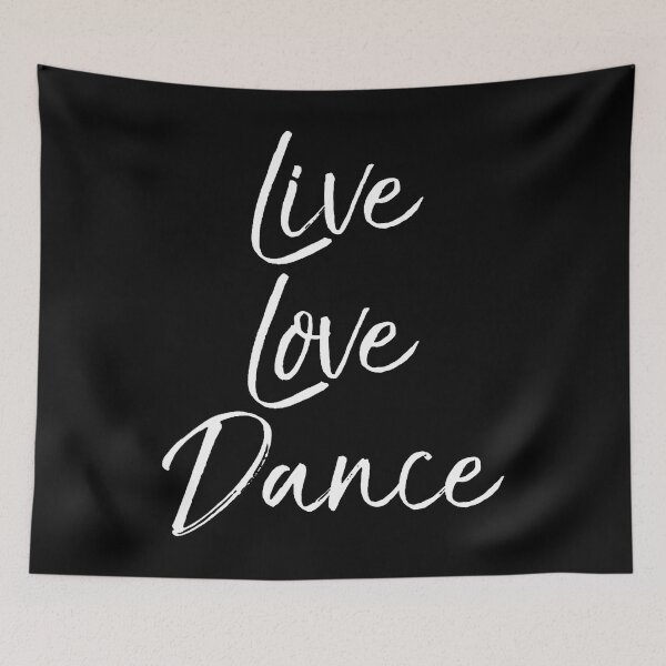 Item preview, Cute Dancer For Girls Dancing Quote Live Love Dance designed and sold by TommieJune.