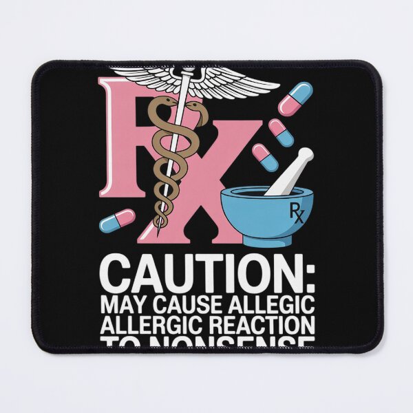 Item preview, May Cause Allergic Reaction to Nonsense, Pharm Technician designed and sold by Voidbinder.