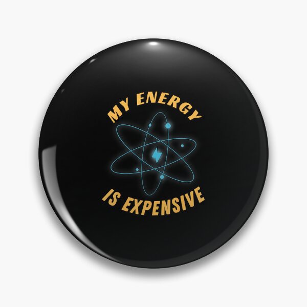 Item preview, My Energy Is Expensive Funny Motivational Quote designed and sold by TommieJune.