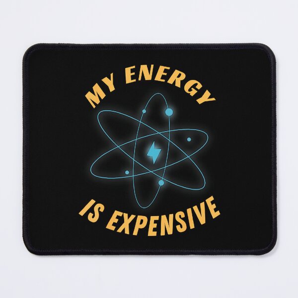 Item preview, My Energy Is Expensive Funny Motivational Quote designed and sold by TommieJune.
