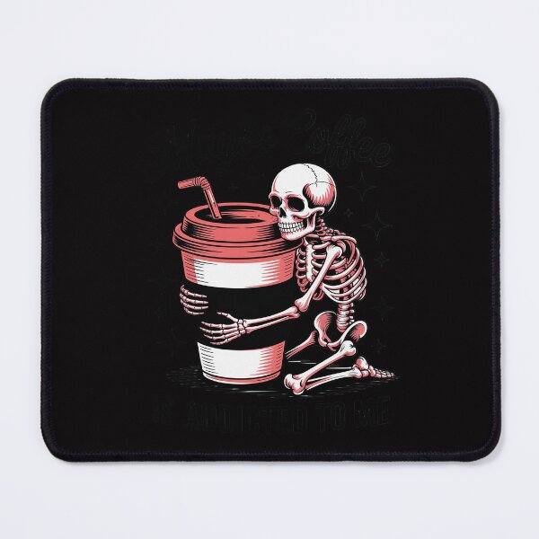 Item preview, Maybe Coffee is Addicted to Me Halloween Skeleton Coffee designed and sold by Shannon Bosley.
