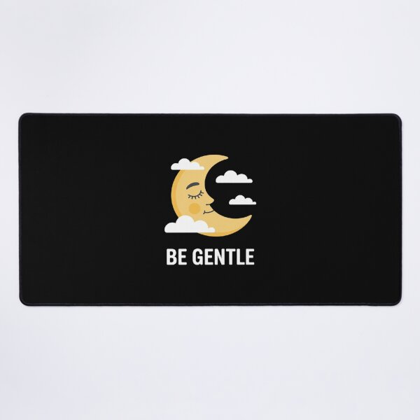 Item preview, Mental - Be Gentle designed and sold by ShelFisher.