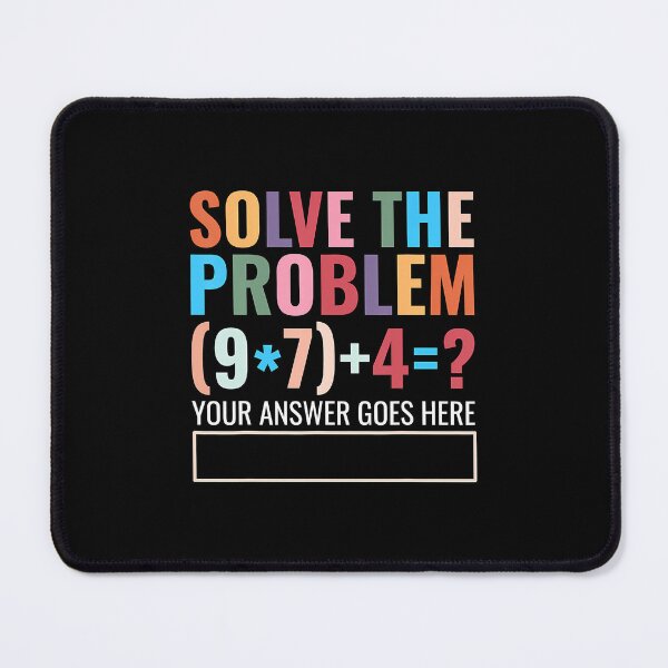 Item preview, Solve The Problem 67 Six Seven Funny Math Teacher School designed and sold by cordfried3h.