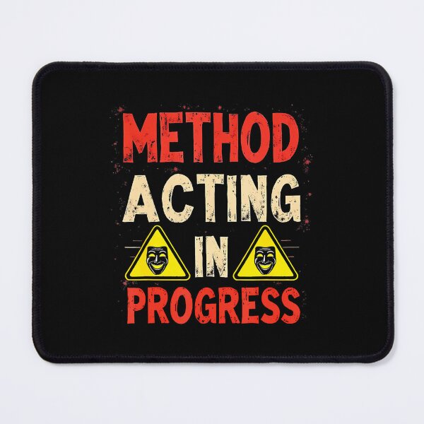 Item preview, Method Acting In Progress Actors designed and sold by JaimeTrudie.