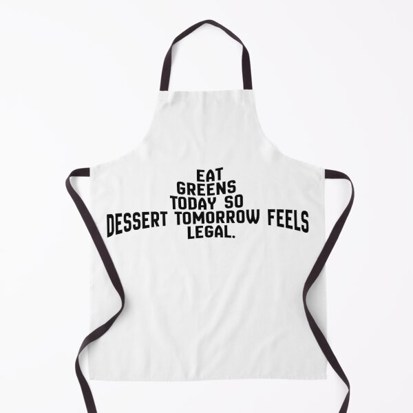 Item preview, Eat Greens Today, Dessert Tomorrow | Funny Healthy Lifestyle Quote Design designed and sold by Panom Suavichien.