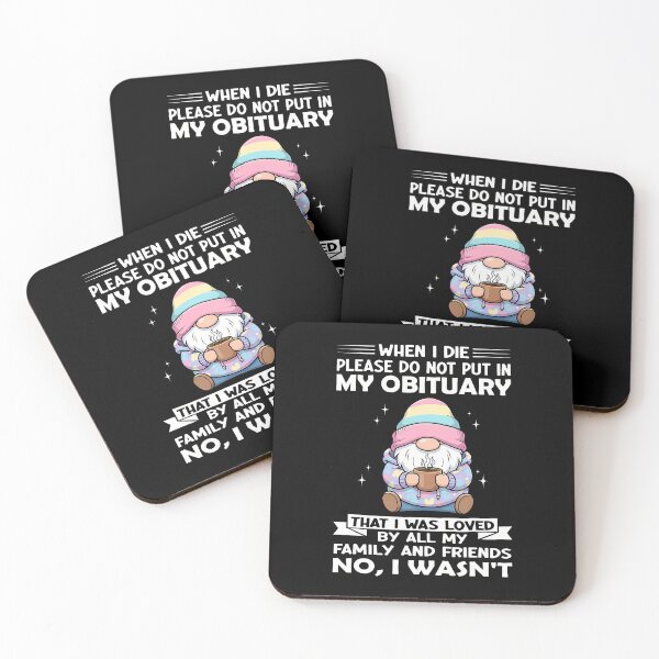 Item preview, When I Die Please Do Not Put In My Obituary That I Was Loved designed and sold by JaimeTrudie.