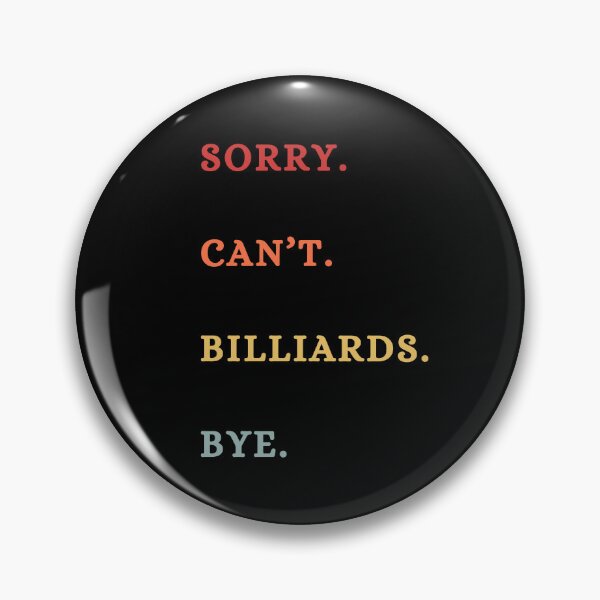 Item preview, Sorry Can't  Billards Bye - Retro Funny Pool Lover - Table Pool Lover Gift designed and sold by Wiss2Arts.