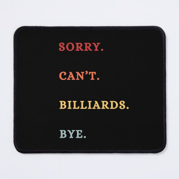 Item preview, Sorry Can't  Billards Bye - Retro Funny Pool Lover - Table Pool Lover Gift designed and sold by Wiss2Arts.
