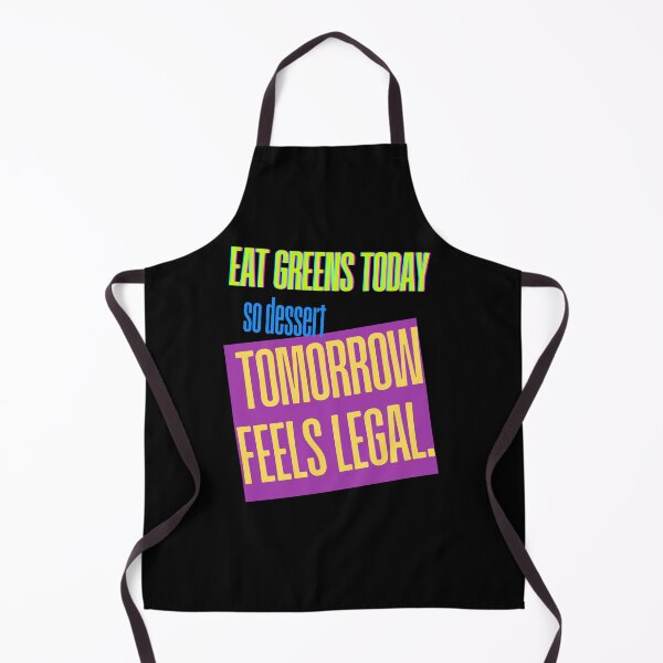 Item preview, Eat Greens Today, Dessert Tomorrow | Funny Healthy Lifestyle Quote Design designed and sold by Panom Suavichien.