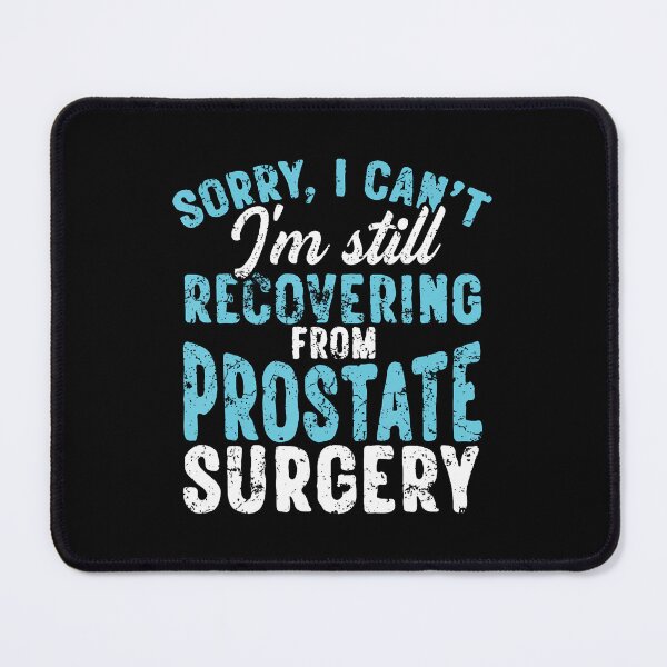 Item preview, Still Recovering From Prostate Surgery designed and sold by reeneregen.