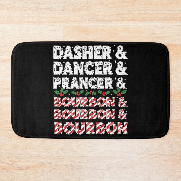 Item preview, Dasher Dancer Prancer Bourbon Christmas Christmas Funny Holiday designed and sold by jakaun.