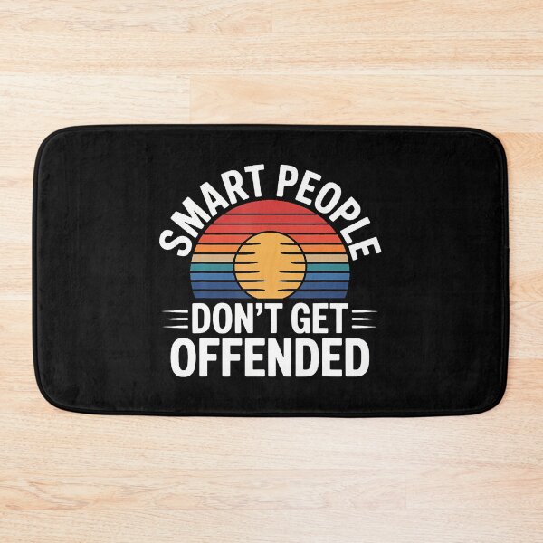 Item preview, Smart People Don't Get Offended Intelligence - designed and sold by CeliaApril.