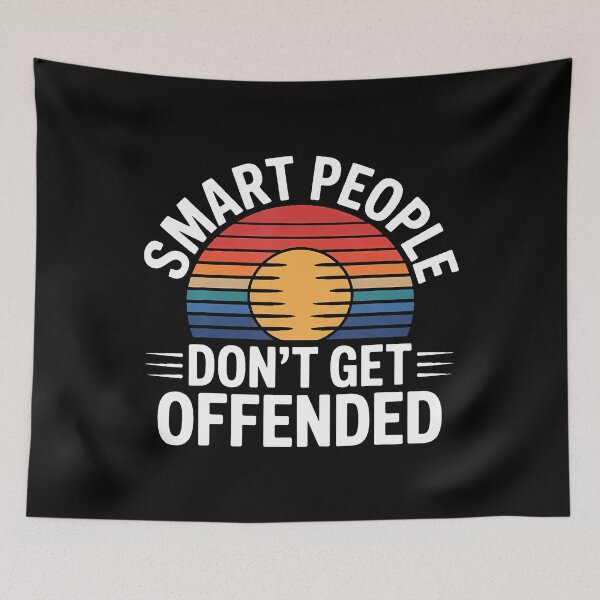 Item preview, Smart People Don't Get Offended Intelligence - designed and sold by CeliaApril.