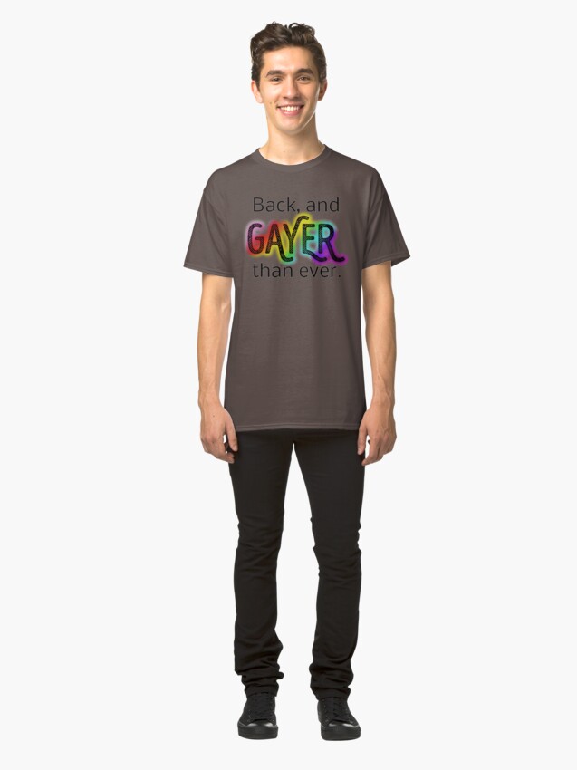 Alternate view of Gayer Than Ever Classic T-Shirt
