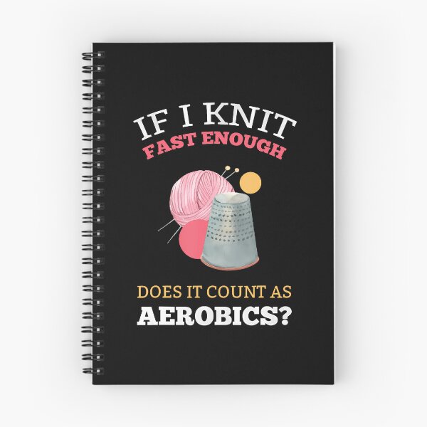 Item preview, If Knit Fast Enough Does It Count As Aerobics designed and sold by AileighKyser.