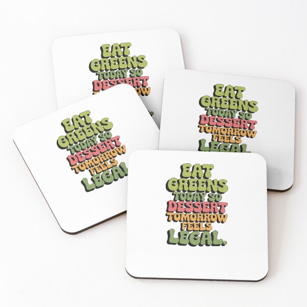 Item preview, Eat Greens Today, Dessert Tomorrow | Funny Healthy Lifestyle Quote Design designed and sold by Panom Suavichien.