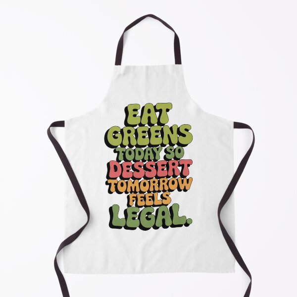 Item preview, Eat Greens Today, Dessert Tomorrow | Funny Healthy Lifestyle Quote Design designed and sold by Panom Suavichien.