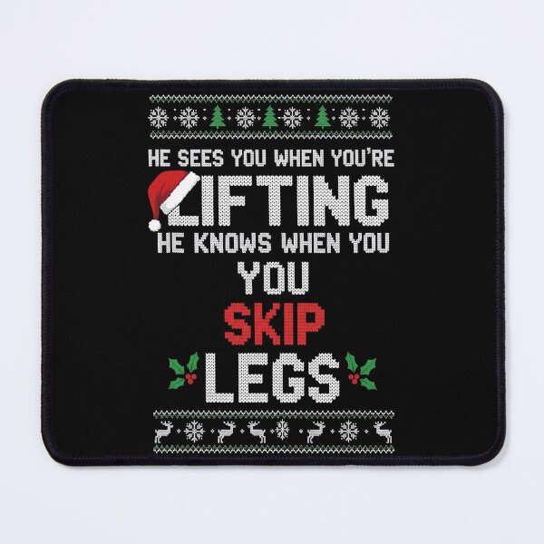 Item preview, He Sees You When Youre Lifting He Knows When You Skip Legs Ugly Christmas Gym designed and sold by pansak.