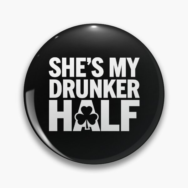 Item preview, She's My Drunker Saint Patrick's Day designed and sold by AsteriskDatBArt.