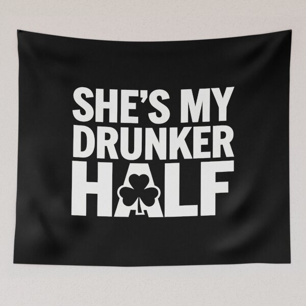 Item preview, She's My Drunker Saint Patrick's Day designed and sold by AsteriskDatBArt.
