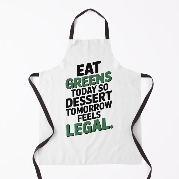 Item preview, Eat Greens Today, Dessert Tomorrow | Funny Healthy Lifestyle Quote Design designed and sold by Panom Suavichien.