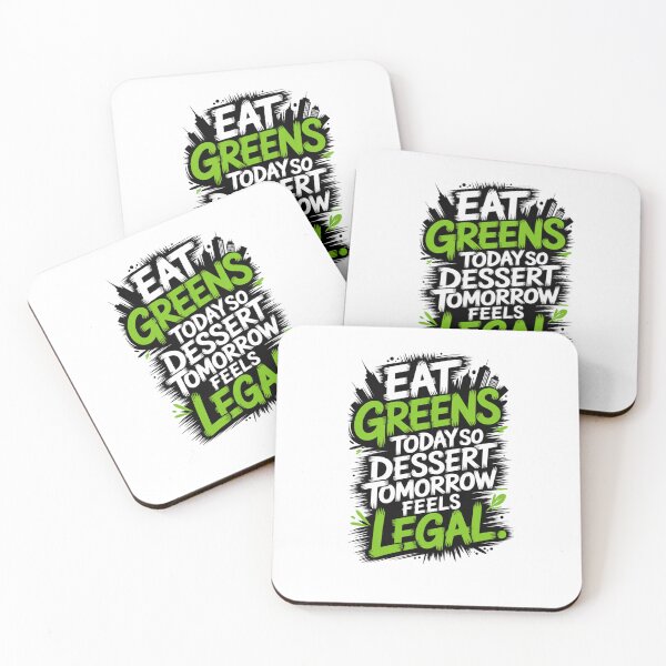 Item preview, Eat Greens Today, Dessert Tomorrow | Funny Healthy Lifestyle Quote Design designed and sold by Panom Suavichien.