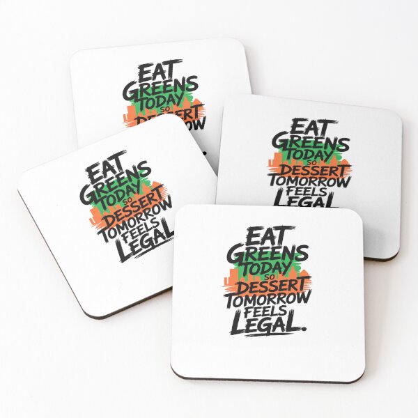 Item preview, Eat Greens Today, Dessert Tomorrow | Funny Healthy Lifestyle Quote Design designed and sold by Panom Suavichien.