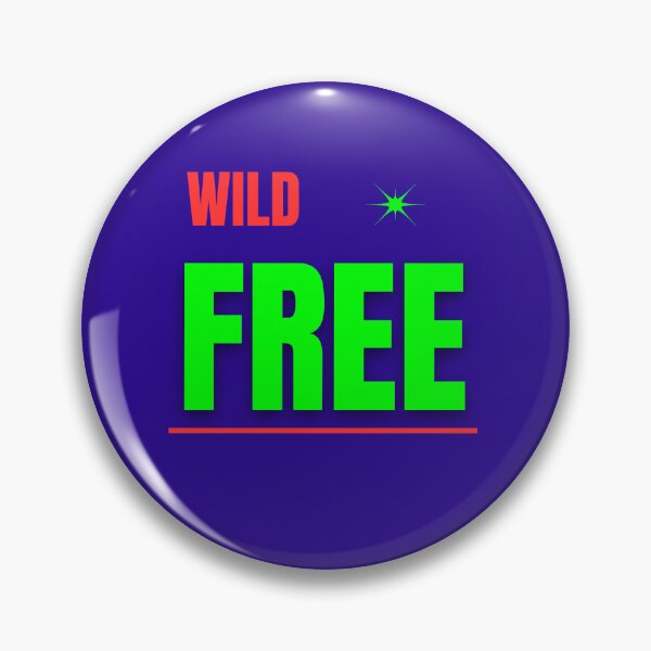 Item preview, Wild + Free – Embrace Your True Nature designed and sold by SALEX.com.