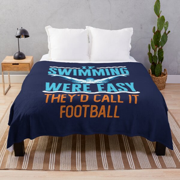 Item preview, If Swimming Were Easy They'd Call It Football Funny Swim Team designed and sold by jaygo.