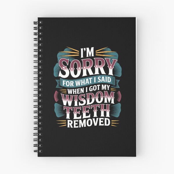 Item preview, Sorry For What I Said After My Wisdom th Removal - designed and sold by charitashmoqs.