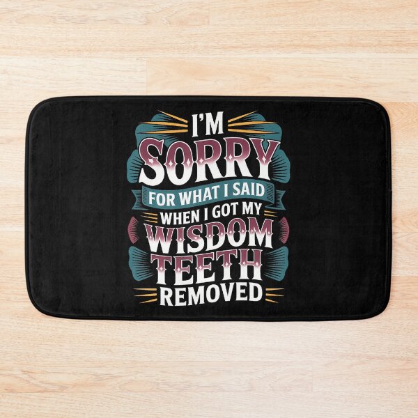 Item preview, Sorry For What I Said After My Wisdom th Removal - designed and sold by charitashmoqs.