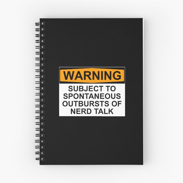 Item preview, Warning Subject To Spontaneous Outbursts Of Nerd Talk designed and sold by jeuwlxuywy74.