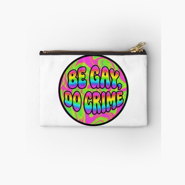 Item preview, Be Gay Do Crime designed and sold by graphic-genie.