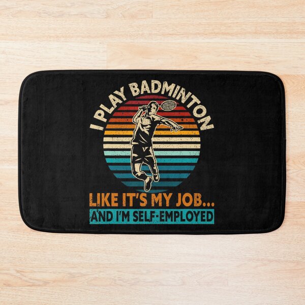 Item preview, I Play Like It's My Job I'M Self-Employed Funny Badminton designed and sold by VivanLaurel.