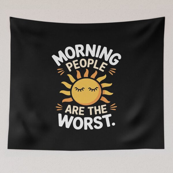 Item preview, Morning People are The Worst Funny Statement designed and sold by JaskconLIfe23.