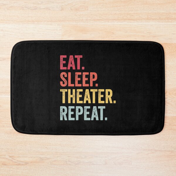 Item preview, Eat Sleep Theatre Repeat Actor Theater Lover designed and sold by SharronDawn.