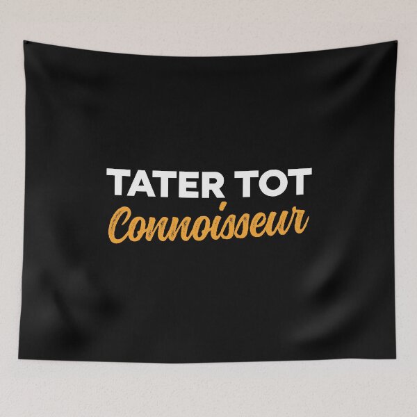 Item preview, Tater Tot Connoisseur - Funny Potato designed and sold by kavitasyavera.